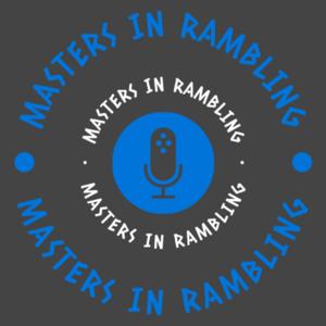 Masters in Rambling