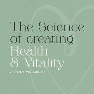 The science of creating health and vitality