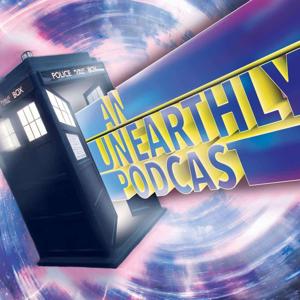 An Unearthly Podcast - New Modern Series Edition