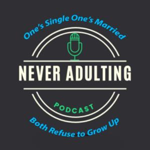 Never Adulting