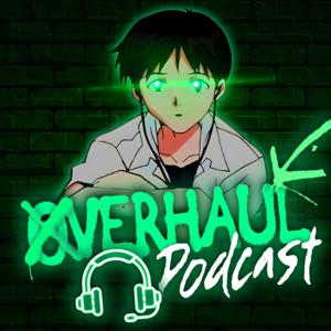 Overhaul Podcast