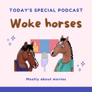 Woke horses