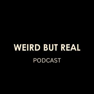 Weird but Real