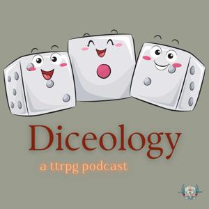 Diceology Podcast