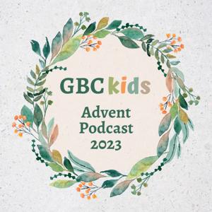 GBC Advent Podcast