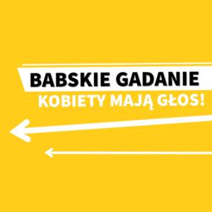 Babskie Gadanie. Kobiety mają głos!