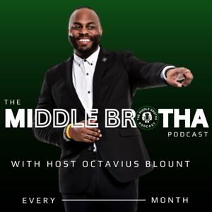 The Middle Brotha Podcast™