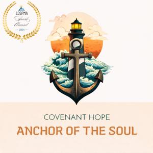 Covenant Hope: Anchor of the Soul