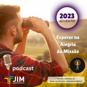 Esperar na Alegria da Missão - Caminhada Advento JIM 23
