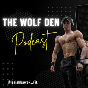 The Wolf Den Podcast