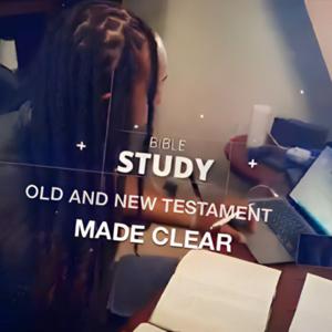 Bible Study Old and New Testament Made Clear