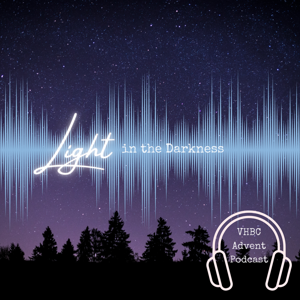 Light in the Darkness: Advent 2023