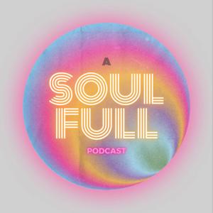 ASoulFuLLpodcast