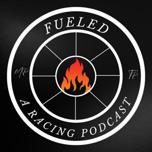 Fueled: A Racing Podcast