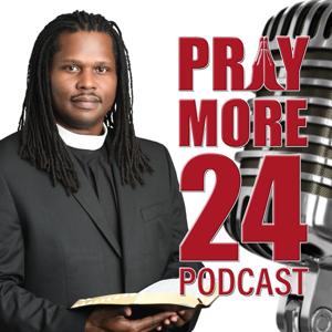 Pray More 24 Podcast