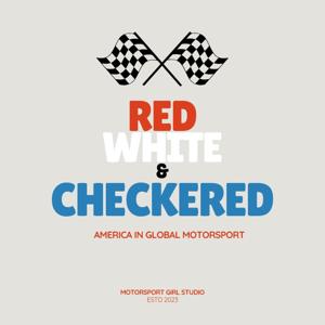 Red, White & Checkered: America in Global Motorsport