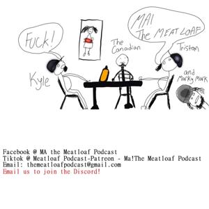 Ma! the Meatloaf Podcast