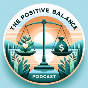 The Positive Balance Podcast