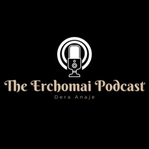 The Erchomai Podcast