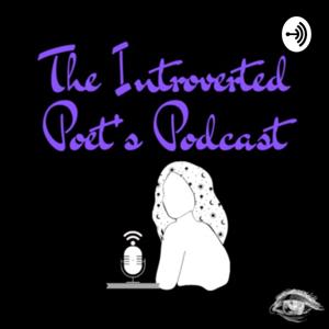 The Introverted Poet's Podcast