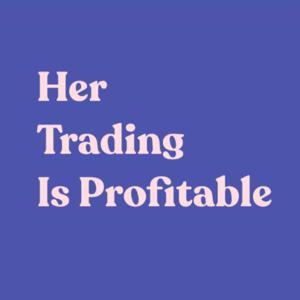 Her Trading Is Profitable