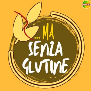 ... Ma Senza Glutine! - Radio UCI