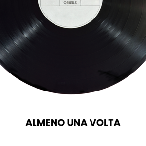 ALMENO UNA VOLTA