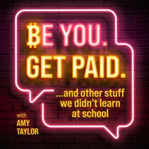 Be You. Get Paid.