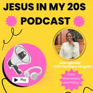 Jesus in my 20s