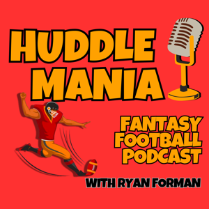 Huddlemania: Fantasy Football Podcast