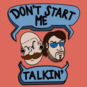 Don't Start Me Talkin
