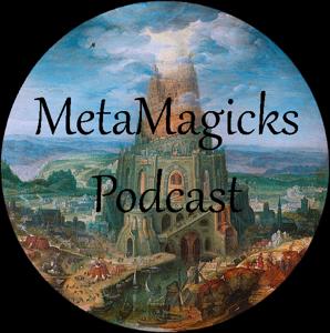 MetaMagicks podcast