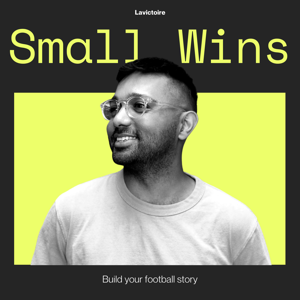 Small Wins with Yvan Delia-Lavictoire