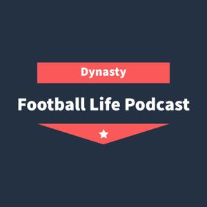 The Dynasty Football Life Podcast