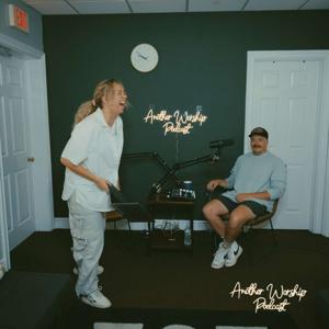 Another Worship Podcast