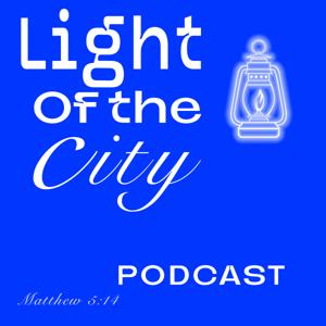 Light Of the City Podcast