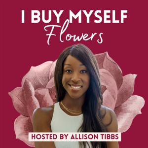 I Buy Myself Flowers