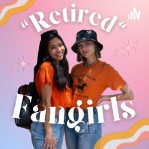 "Retired" Fangirls