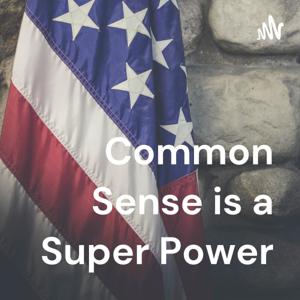 Common Sense is a Super Power