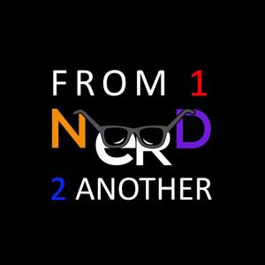 From1Nerd2Another