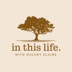 In This Life with Malory Elaine