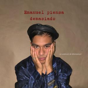 Emanuel piensa demasiado