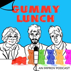 Gummy Lunch: An Improv Podcast