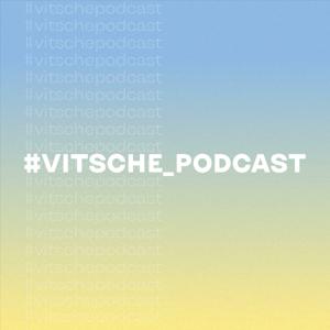 #VitschePodcast