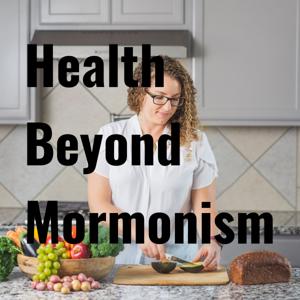 Health Beyond Mormonism