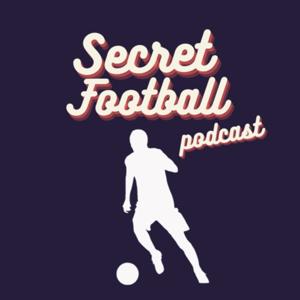 Secret Football Podcast