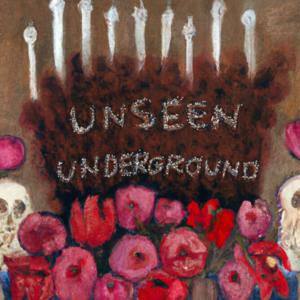 Unseen Underground