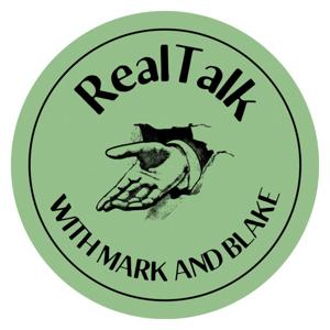 RealTalk with Mark and Blake
