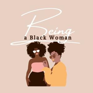 Being a Black Woman