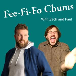 Fee-Fi-Fo Chums